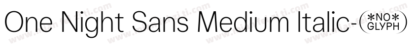 One Night Sans Medium ltalic字体转换